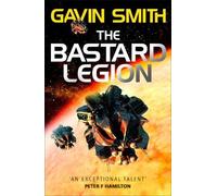 Gavin G. Smith The Bastard Legion (Tascabile) Bastard Legion