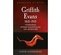 Gavin Gatehouse Griffith Evans 1835-1935 (Tascabile) Scientists of Wales