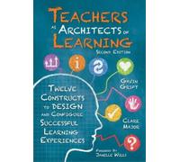 Gavin Grift Clare Major Teachers as Architects of Learning (Tascabile)
