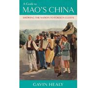 Gavin Healy A Guide to Mao's China (Copertina rigida)