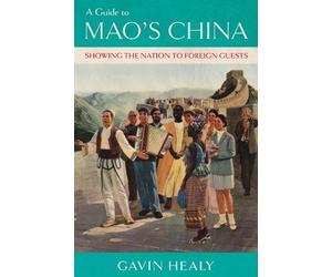 Gavin Healy A Guide to Mao's China (Copertina rigida)