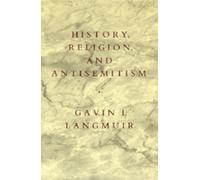 Gavin I. Langmuir History, Religion, and Antisemitism (Tascabile)