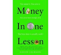 Money in One Lesson: How It Works and Why