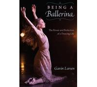 Gavin Larsen Being a Ballerina (Tascabile)
