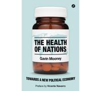 Gavin Mooney The Health of Nations (Tascabile)