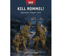 Gavin Mortimer Kill Rommel (Tascabile) Raid