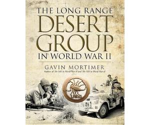 Gavin Mortimer The Long Range Desert Group in World War II (Copertina rigida)
