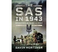 Gavin Mortimer The SAS in 1943 (Copertina rigida)