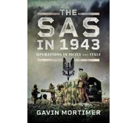 Gavin Mortimer The SAS in 1943 (Copertina rigida)