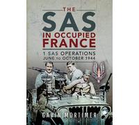 Gavin Mortimer The SAS in Occupied France (Copertina rigida)