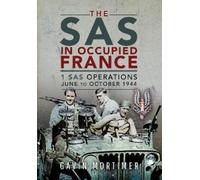 Gavin Mortimer The SAS in Occupied France (Copertina rigida)