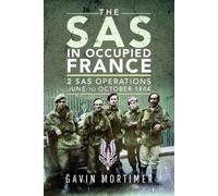 Gavin Mortimer The SAS in Occupied France (Copertina rigida)