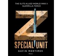 Gavin Mortimer Z Special Unit (Copertina rigida)