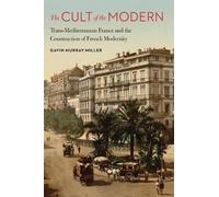 Gavin Murray-Miller The Cult of the Modern (Copertina rigida)