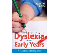 Gavin Reid Dyslexia in the Early Years (Tascabile)