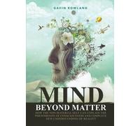 Gavin Rowland Mind Beyond Matter (Tascabile)