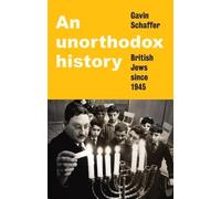 Gavin Schaffer An Unorthodox History (Copertina rigida)