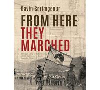 Gavin Scrimgeour From Here They Marched (Tascabile)