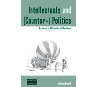 Gavin Smith Intellectuals and (Counter-) Politics (Copertina rigida)