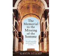 Gavin Stamp The Memorial to the Missing of the Somme (Tascabile)