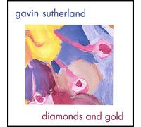Gavin Sutherland - Diamonds & Gold