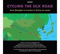 Gavin Thomson Shaggydoggs Publishing Chaewon Yo Cycling The Silk Roa (Tascabile)