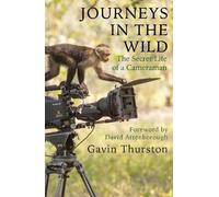 Gavin Thurston Journeys in the Wild (Tascabile)