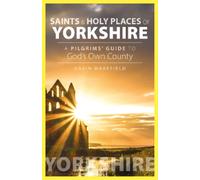 Gavin Wakefield Saints and Holy Places of Yorkshire (Tascabile)