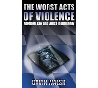 Gavin Walsh The Worst Acts of Violence (Tascabile)