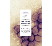 Gavin Weightman The Great Inoculator (Copertina rigida)
