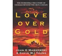 Gavin Wj Young John G Markowski Love Over Gold (Tascabile)