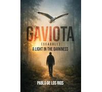 Gaviota: A Light in the Darkness