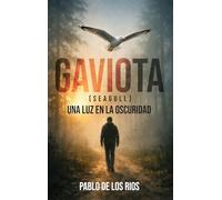 Gaviota: Una luz en la oscuridad (Spanish Version)