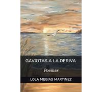 Gaviotas a la Deriva: Poemas
