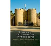 Gawdat Gabra Christianity and Monasticism in Middle Egypt (Copertina rigida)