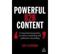 Gay Flashman Powerful B2B Content (Tascabile)