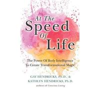 Gay Hendricks Kathlyn Hendricks At The Speed Of Life (Tascabile)
