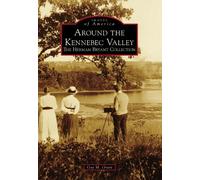 Gay M Grant Around the Kennebec Valley (Tascabile) Images of America