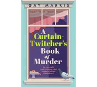 Gay Marris A Curtain Twitcher's Book of Murder (Copertina rigida)