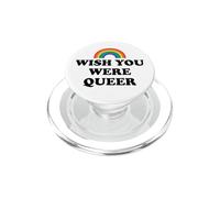 Gay Pride Wish You Were Queer Rainbow Pride LGBTQ Lesbian PopSockets PopGrip per MagSafe
