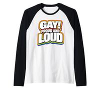 Gay Proud And Loud, LGBTQ, Gay-Pride Maglia con Maniche Raglan