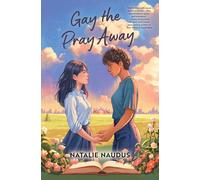 Gay the Pray Away: A Novel