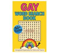 GAY Word Search Book: Fun and Thoughtful Way to Explore LGBTQI Words, Ideas, and Pride For Kids and Teens | 6X9 inches, 110 Pages | 50+ Puzzles | Gifts for Holidays, Vacations, Free Time, and Learning