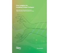 Gaya Herrington Five Insights for Avoiding Global Collapse (Copertina rigida)