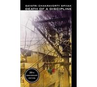 Gayatri Chakravorty Spivak Death of a Discipline (Copertina rigida)