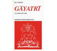 Gayatri. La madre dei Veda