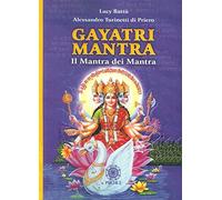 Gayatri mantra. Il mantra dei mantra