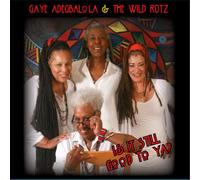 Gaye Adegbalola & The Wild Rutz Is It Still Good to Ya? (CD) Album