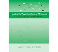 Gayl Bowser Penny R Ree Leading the Way to Excellence in AT Service (Tascabile)