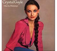 Gayle, Crystal - Miss the Mississippi